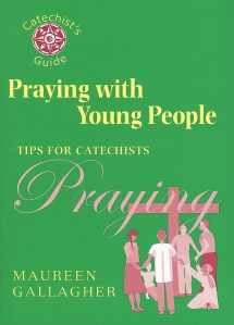 9780809144013-0809144018-Praying with Young People: Tips for Catechists (Catechist's Guides)