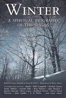9781893361928-1893361926-Winter: A Spiritual Biography of the Season