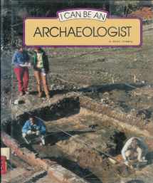 9780516019093-0516019090-I Can Be an Archaeologist (I Can Be Books)