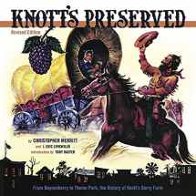 9781626400344-1626400342-Knott's Preserved: From Boysenberry to Theme Park, the History of Knott's Berry Farm
