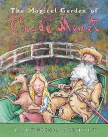 9780764138553-0764138553-The Magical Garden of Claude Monet (Anholt's Artists Books For Children)
