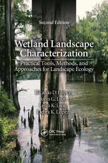 9781138076099-1138076090-Wetland Landscape Characterization: Practical Tools, Methods, and Approaches for Landscape Ecology, Second Edition
