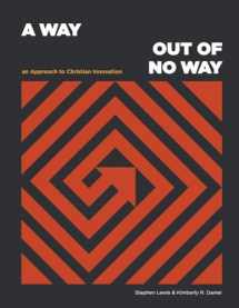 9781667824420-1667824422-A Way Out of No Way: An Approach to Christian Innovation