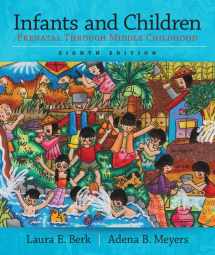9780133936728-0133936724-Infants and Children: Prenatal Through Middle Childhood (Berk, Infants, Children, and Adolescents Series)