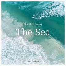 9781419718625-1419718622-The Life & Love of the Sea