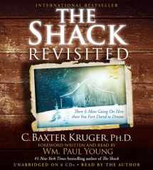 9781619693593-1619693593-The Shack Revisited: There Is More Going On Here than You Ever Dared to Dream