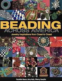 9780871164001-0871164000-Beading Across America: Jewelry Inspiration from Coast to Coast
