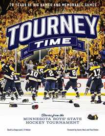 9781681341491-1681341492-Tourney Time: Stories from the Minnesota Boys State Hockey Tournament