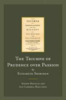 9781846826634-1846826632-The Triumph of Prudence over Passion by Elizabeth Sheridan: Or, The History of Miss Mortimer and Miss Fitzgerald (Early Irish Fiction, c.1680-1820)