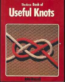 9780668053723-0668053720-The Arco Book of Useful Knots