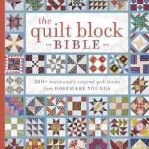 9781440238505-1440238502-The Quilt Block Bible: 200+ Traditionally Inspired Quilt Blocks from Rosemary Youngs