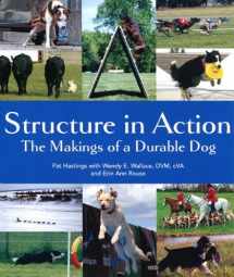 9780967841441-0967841445-Structure in Action: The Makings of a Durable Dog