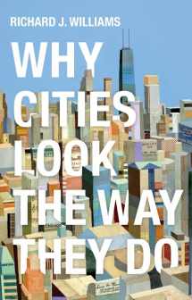 9780745691817-0745691811-Why Cities Look the Way They Do