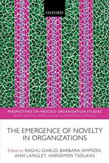 9780198778899-0198778899-The Emergence of Novelty in Organizations (Perspectives on Process Organization Studies)