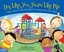 9781575426808-1575426803-I'm Like You, You're Like Me: A Book about Understanding and Appreciating Each Other