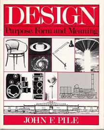 9780870232572-0870232576-Design: Purpose, Form and Meaning