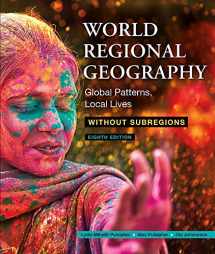 9781319340438-1319340431-Loose-Leaf Version for World Regional Geography Without Subregions: Global Patterns, Local Lives