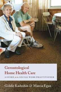 9780231124645-0231124643-Gerontological Home Health Care: A Guide for the Social Work Practitioner