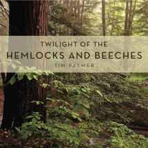 9780271079530-0271079533-Twilight of the Hemlocks and Beeches (Keystone Books)