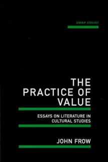 9781742583464-1742583466-The Practice of Value: Essays on Literature in Cultural Studies (Uwap Scholarly)
