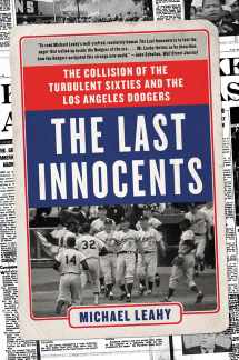 9780062360571-0062360574-The Last Innocents: The Collision of the Turbulent Sixties and the Los Angeles Dodgers