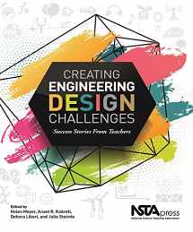 9781681406985-1681406985-Creating Engineering Design Challenges: Success Stories From Teachers
