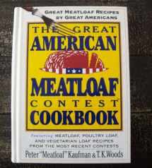 9780688126469-0688126464-The Great American Meatloaf Contest Cookbook: Great Meatloaf Recipes by Great Americans