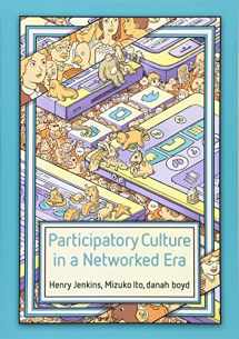 9780745660714-0745660711-Participatory Culture in a Networked Era: A Conversation on Youth, Learning, Commerce, and Politics