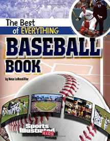 9781429662888-1429662883-The Best of Everything Baseball Book (Sports Illustrated Kids: The All-Time Best of Sports)