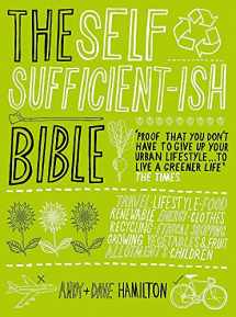 9780340951026-0340951028-The Self Sufficient-ish Bible: An Eco-living Guide for the 21st Century