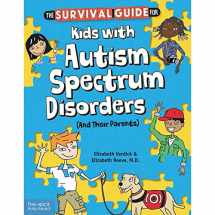 9781575423852-1575423855-The Survival Guide for Kids with Autism Spectrum Disorders (And Their Parents)