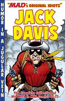 9781401258993-1401258999-The MAD Art of Jack Davis: The Complete Collection of His Work from MAD Comics #1-23: MAD's Original Idiots
