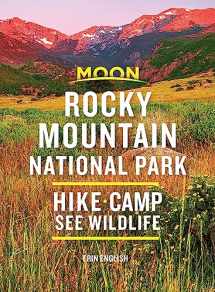 9781640498174-1640498176-Moon Rocky Mountain National Park: Hike, Camp, See Wildlife (Travel Guide)