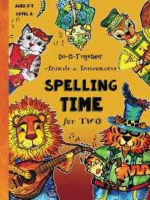 9781532738340-153273834X-Do-It-Together - ABC - Spelling Time for Two: Fun-Schooling Ages 3 to 7 - Animals and Instruments (Level A) (Fun-schooling Books: Level a)