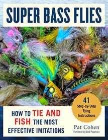 9781510736894-1510736891-Super Bass Flies: How to Tie and Fish The Most Effective Imitations