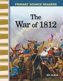 9780743989077-0743989074-The War of 1812: Expanding & Preserving the Union (Primary Source Readers)