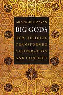 9780691151212-0691151210-Big Gods: How Religion Transformed Cooperation and Conflict