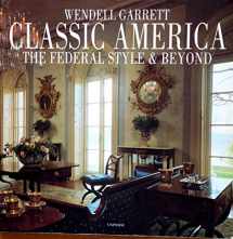 9780789300249-0789300249-Classic America: The Federal Style and Beyond