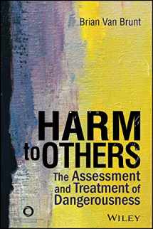 9781556203428-155620342X-Harm to Others: The Assessment and Treatment of Dangerousness