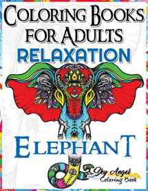 9781542322799-1542322790-Coloring Books for Adults Relaxation: Elephant Coloring Book for Adults Relaxation: Adult Coloring Books 2017, Stress Relief, Patterns, Mandalas, ... for Adults, Stress Relieving Animal Designs