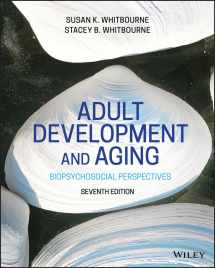 9781119607878-1119607876-Adult Development and Aging: Biopsychosocial Perspectives