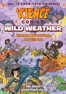9781626727908-1626727902-Science Comics: Wild Weather: Storms, Meteorology, and Climate