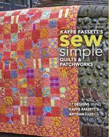 9781641551014-1641551011-Kaffe Fassett's Sew Simple Quilts & Patchworks: 17 Designs Using Kaffe Fassett's Artisan Fabrics