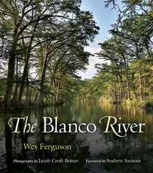9781623495107-1623495105-The Blanco River (River Books, Sponsored by The Meadows Center for Water and the Environment, Texas State University)