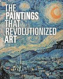 9783791381534-3791381539-The Paintings That Revolutionized Art