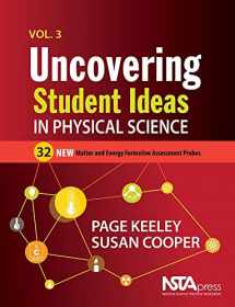 9781681406046-1681406047-Uncovering Student Ideas in Physical Science, Volume 3: 32 New Matter and Energy Formative Assessment Probes