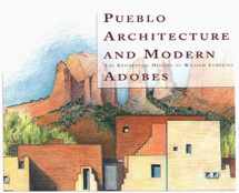 9780890133682-0890133689-Pueblo Architecture and Modern Adobes: The Residential Designs of William Lumpkins