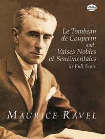 9780486418988-0486418987-Le Tombeau de Couperin and Valses Nobles et Sentimentales in Full Score (Dover Orchestral Music Scores)