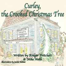 9781616331900-1616331909-Curley, the Crooked Christmas Tree