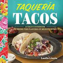 9781623157517-162315751X-Taqueria Tacos: A Taco Cookbook to Bring the Flavors of Mexico Home